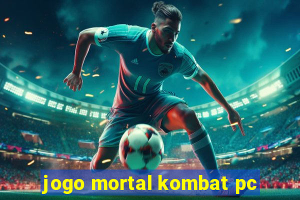 jogo mortal kombat pc